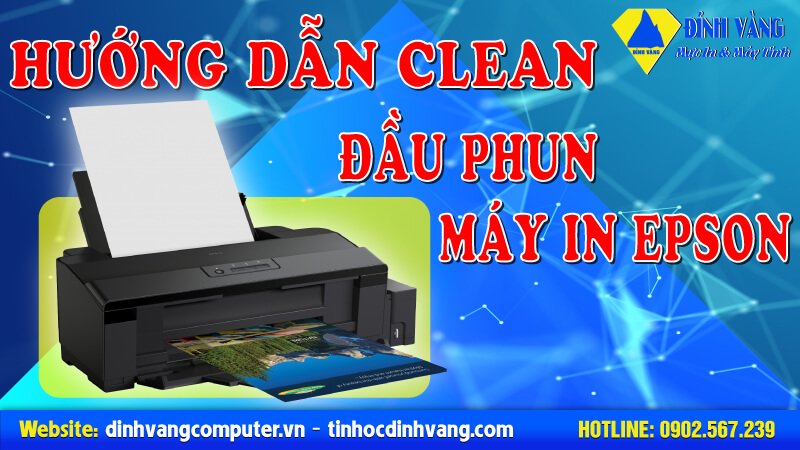 HƯỚNG DẪN CLEAN ĐẦU PHUN MÁY IN EPSON